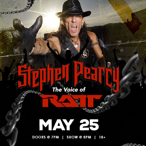 Square graphic for Stephen Pearcy's concert on May 25th, spotlighting the artist in a dynamic pose with the band's iconic logo.