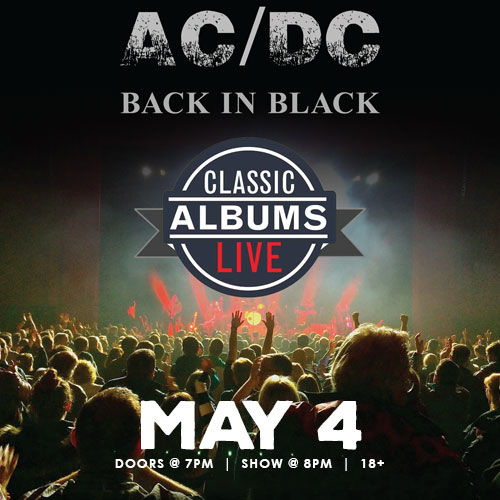 A square graphic for a Classic Albums Live event, featuring AC/DC's 'Back in Black' with a concert crowd silhouette in the background, celebrating the iconic album's live performance scheduled for May 4th.